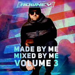 ROWNEY - MADE BY ME MIXED BY ME VOLUME 3
