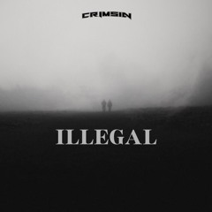 CRIMSIN - ILLEGAL [Free DL]