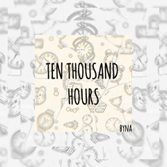 Ten Thousand Hours