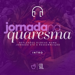 Jornada na Quaresma - Introdução