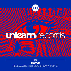 GAWP // Feel Alone (Original Mix)