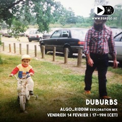 Duburbs - Algo_Riddim Exploration Mix (Fevrier 2020)
