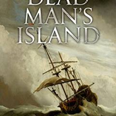 [GET] EPUB 📧 Dead Man's Island: A Lieutenant Oliver Anson Thriller by  David McDine