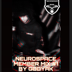 NEUROSPACE // member mix #1 by GODYAK
