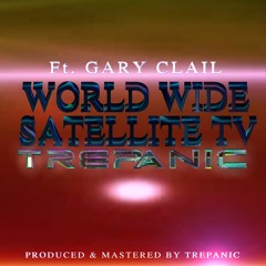 WORLD WIDE SATELLITE TV - Ft. Gary Clail