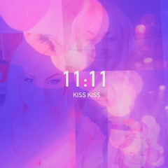 11:11 kiss kiss