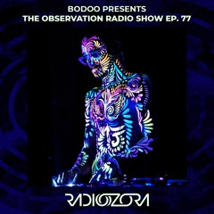 BODOO | The Observation Radio Show Ep. 77 | 02/06/2021
