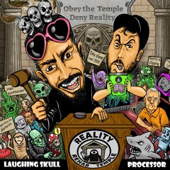 Laughing Skull &  Processor - Reality Rehab Temple