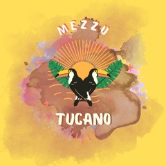 Tucano (Original Mix) - MEZZU