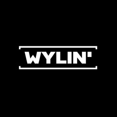Wylin'