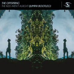The Offspring -The Kids Aren´t Alright (Jumpix Bootleg) Demo