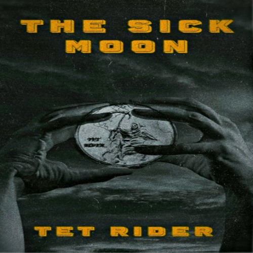 Stream THE SICK MOON by TET RIDER | Listen online for free on SoundCloud