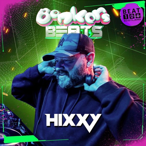 Bonkers Beats #140 on Beat 106 Scotland with Hixxy 010324