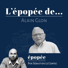 L'épopée d'Alain Glon par Sébastien Le Corfec (Epopée / West Web Valley)