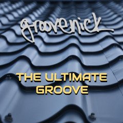 THE ULTIMATE GROOVE