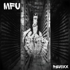 Revoxx - MFU 'Middle Fingers Up' [Free DL]