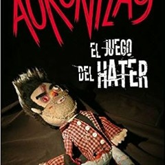 READ PDF 📂 El juego del Hater by AuronPlay [PDF EBOOK EPUB KINDLE]