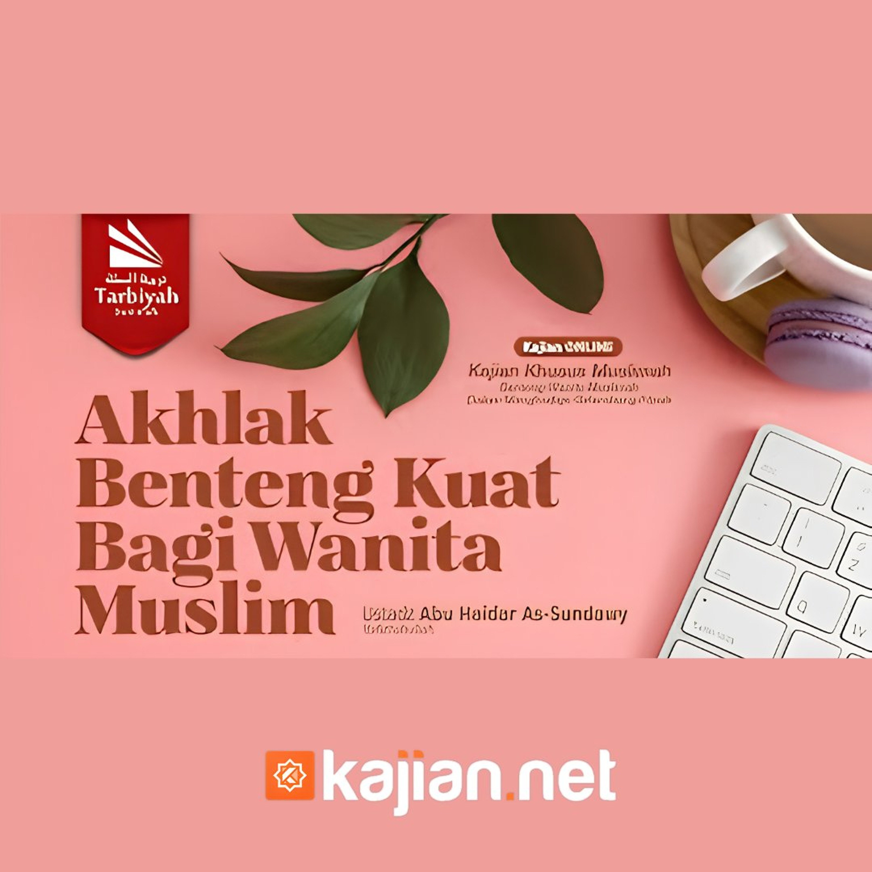 Akhlak Benteng Kuat Wanita Muslim (Benteng Wanita Muslimah Dalam Menghadapi Gelombang Fitnah) #17  - Ustadz Abu Haidar As-Sundawy حفظه الله episode artwork