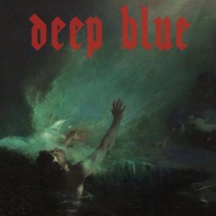 Deep Blue (Out Now on band camp) Link Below