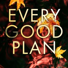PDF EVERY GOOD PLAN: A Pulse-pounding Contemporary Christian Suspense (Adam Cross Suspense