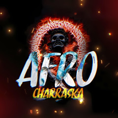 AFRO CHARRASKA AGOSTO 2025 *FREE DOWNLOAD*