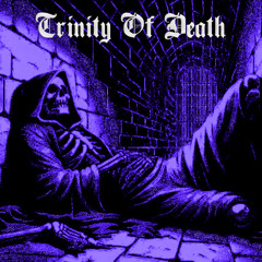 Trinity of Death