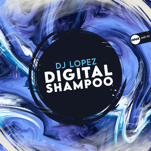 DJ Lopez - Digital Shampoo