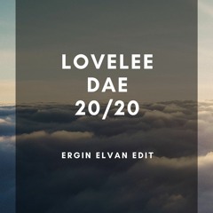 Lovelee Dae Blaze 20/20vision (ErginElvan EDIT)