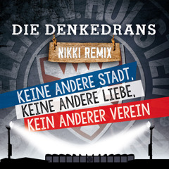 Keine andere Stadt, keine andere Liebe, kein anderer Verein (NIKKI Remix)