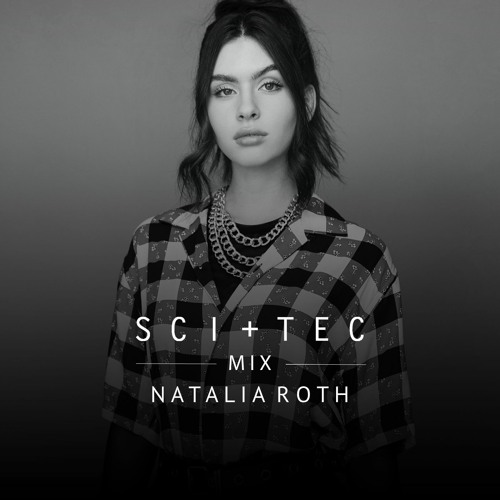 Tilsætningsstof læder tilgivet Stream SCI+TEC MIX w/ Natalia Roth by SCI+TEC | Listen online for free on  SoundCloud