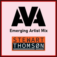 AVA Emerging Artist Mix - STEWART THOMSØN