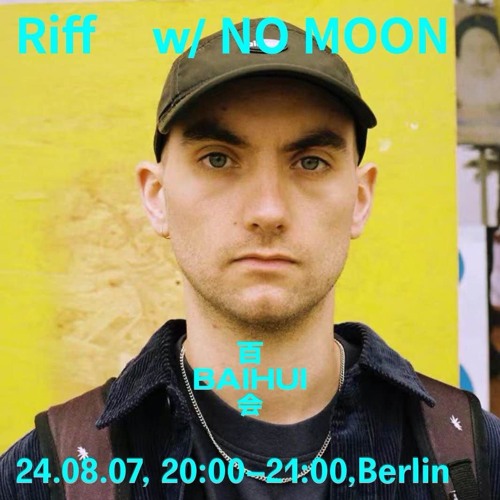 Guest mix for Riff on Baihui Radio 24.08.07