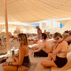 Maxa Camp, Burning Man (Sep, 02, 2022)- Meditative Journey