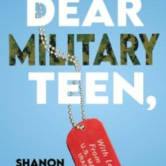 [GET] KINDLE 💛 Dear Military Teen: Moving, Deployments, and Winning The Game of High