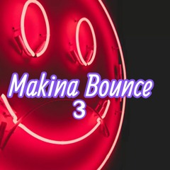 Makina Bounce 3