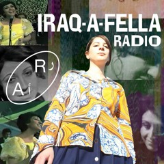 IRAQ-A-FELLA RADIO EP 08 (DJ SANNA) - Radio AlHara [08-04-2021]
