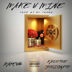 MAKE U MINE FT KASH THE PASSIONATE