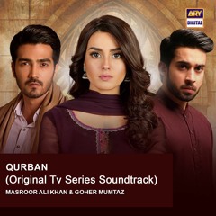 Qurban | Sun Saiyaan | OST 🎶 | Masroor Ali Khan & Goher Mumtaz | ARY Digital
