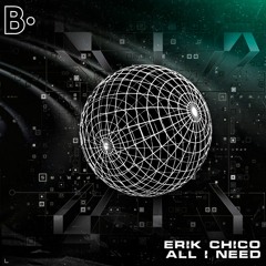 Erik Chico - All I Need