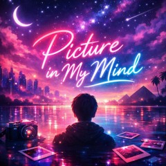 Picture in My Mind