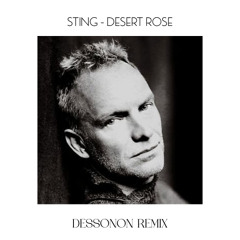 Sting - Desert Rose (Dessonon Remix)
