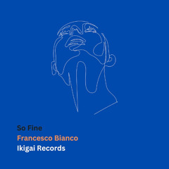 Francesco Bianco - So Fine