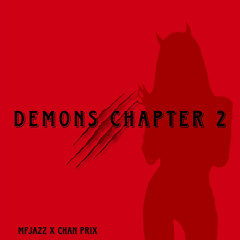 Demons 2 MFJAZZ x CHAN PRIX (PROD. Practicxl)