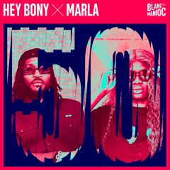 02 - Hey Bony x Marla - Tiens