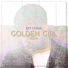 Jeff Chana - Golden Girl (2020)