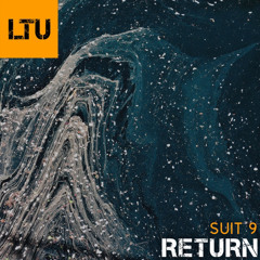 PREMIERE: Suit 9 - Return (Original Mix) | Like That Underground