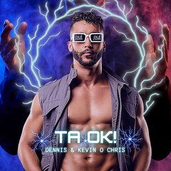 Ta OK - Dennis, Kevin O Chris (Gui Caldeira Remix)
