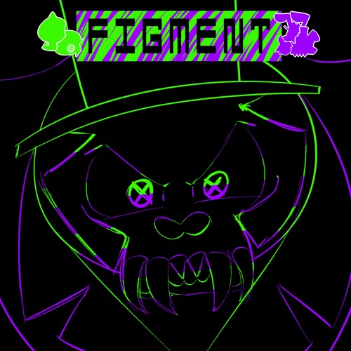 [ FIGMENT - R2M3 ]  𝐘OU'RE IN MY WORLD NOW.