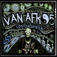 Lost In Africa Vol.5 - Ivan Afro5 [Angola] (DEEP HOUSE AFRO HOUSE TECHNO)