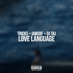Love Language (feat. DJ Taj & IamSBF)